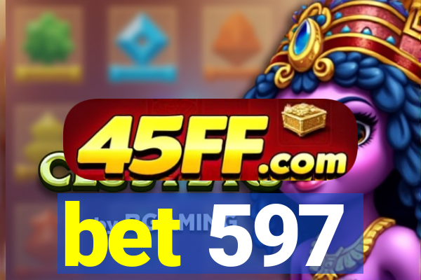 bet 597